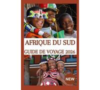 AFRIQUE DU SUD GUIDE DE VOYAGE 2026