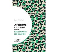 Afrique : réflexions pour décoloniser les savoirs