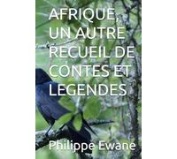 AFRIQUE, UN AUTRE RECUEIL DE CONTES ET LEGENDES