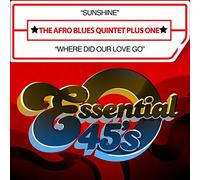 Afro Blues Quintet Plus One - Sunshine / Where Did Our Love Go