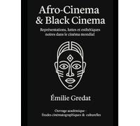Afro-Cinema & Black Cinema: Représentations, luttes et esthétiques noires dans le cinéma mondial