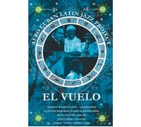 Afro Cuban Latin Jazz Project - El Vuelo (DVD) Kamasi Washington Gustavo Ramirez