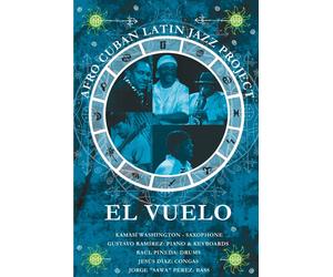 Afro Cuban Latin Jazz Project - El Vuelo (DVD) Kamasi Washington Gustavo Ramirez