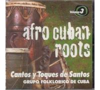 Afro-Cuban Roots Cantos & Toqu