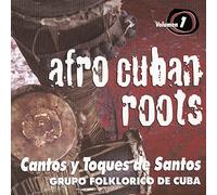 Afro Cuban Roots - Cantos Y Toques De Santos 1