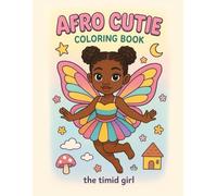 Afro Cutie: Black Girl Coloring Book for Kids with Bold and Easy Designs of Princesses, Fairies, Mermaids, Unicorns, and Superheroes