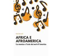 Afro e afroamerica. La musica e l’arte dei neri d’America