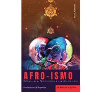 Afro-ismo. Cultura pop, femminismo e veganismo nero