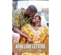 Afro Love Letters: A Unique Journey Celebrating Culture and Tradition While Crafting Your Dream Celebration Together