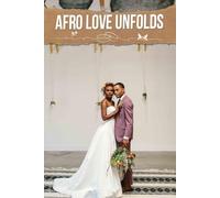 Afro Love Unfolds: A Vibrant Journey Celebrating Culture, Connection, and Unique Details That Make Your Day Truly Special