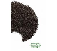 Afro-mation: A Journal for the Unapologetic