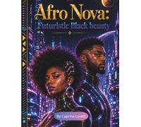 Afro Nova: Futuristic Black Beauty