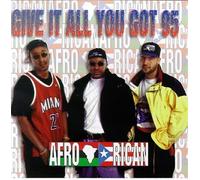 Afro-Rican - Give It All You Got 95