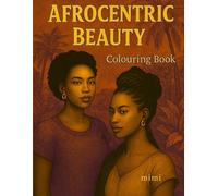 Afrocentric Beauty: A Celebration of Black Girl Magic