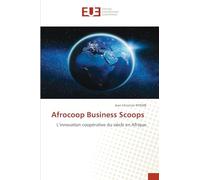 Afrocoop Business Scoops: L'innovation coopérative du siècle en Afrique