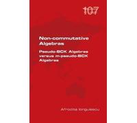 Afrodita Iorgul Non-commutative Algebras. Pseudo-BCK Algebras (Copertina rigida)