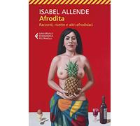 Afrodita. Racconti, ricette e altri afrodisiaci