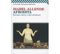 Afrodita. Racconti, ricette e altri afrodisiaci