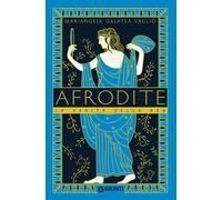 Afrodite. La verità della dea - 2024 - Giunti Editore