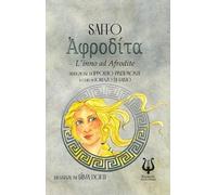 Afrodite. L'inno ad Afrodite. Testo greco a fronte. Ediz. bilingue