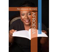 AFROESIA: no silêncio de mim