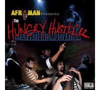 Afroman - Hungry Hustlerz, The: Starvation is Motivation