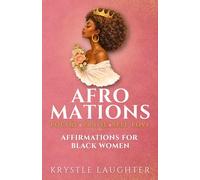 Afromations: Affirmations for Black Women