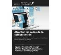Afrontar los retos de la comunicación:: Formulación de políticas e información sobre conflictos étnico-religiosos en Nigeria