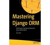 Afsal MS Mastering Django ORM (Tascabile)
