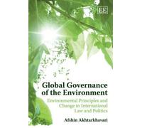 Afshin Akhtarkhavari Global Governance of the Environment (Copertina rigida)