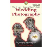 After 27 years of Successful and Profitable Wedding Photography: This is a practical how to, down-to-earth book which will tell you how it really is
