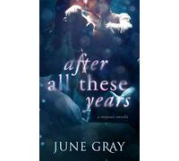 After All These Years: A Romance Novella