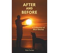 After and Before: A Collection of Short Stories