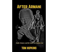 After Armani: Death, Memory, and the Future of a Fashion Icon
