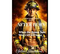 After Burn: When the Flames Fade What's left still Burns
