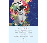 After Clarice: Reading Lispector's Legacy in the Twenty-First Century: 14