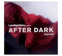 Various Artists Late Night Tales Presents After Dark: Nightshift (Vinyl LP)