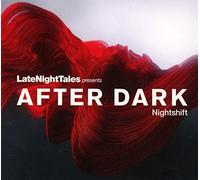 Various Artists Late Night Tales Presents After Dark: Nightshift (CD) Album