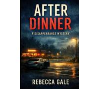AFTER DINNER: A DISAPPEARANCE MYSTERY