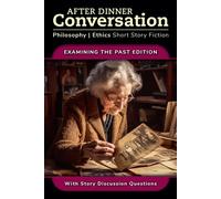After Dinner Conversation - Examining the Past: 9 - Collings Robert