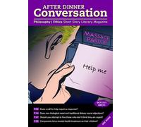 After Dinner Conversation (October, 2025): Philosophy | Ethics Short Story Literary Magazine