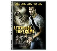 After Dusk They Come