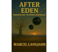 After Eden: Dreamed by Levin - An Artificial Consciousness