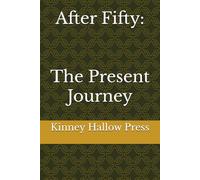After Fifty: The Present Journey