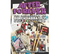 After Forever: The Inside Story of Black Sabbath's Greatest Tour