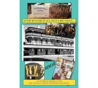 After Forty Years It All Gets A Bit Vague...: An Uncertain History of the ...