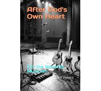 After God's Own Heart: For the Worship Musician
