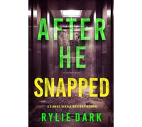 After He Snapped (A Sloane Riddle Suspense Thriller-Book Three)