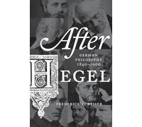 Frederick C. Beiser After Hegel (Tascabile)