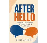 After Hello: Everyday Conversations for Adults Who Feel Out of Practice